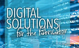 Digital Solutions for the Fabricator
