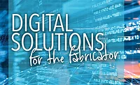 Digital Solutions for the Fabricator
