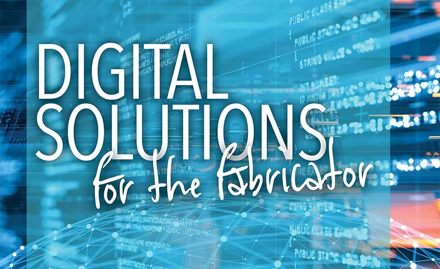 Digital Solutions for the Fabricator