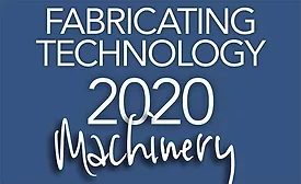 Fabricating Technology 2020 Machinery