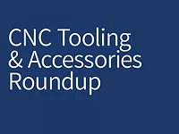 SW 0921 CNC Tooling & Accessories Roundup feature photo
